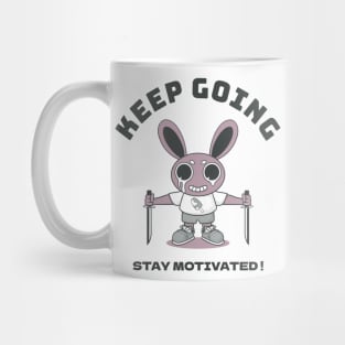 Keep going stay motivated! Mug